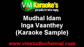 Mudhal Idam Karaoke Inga Vaanthey