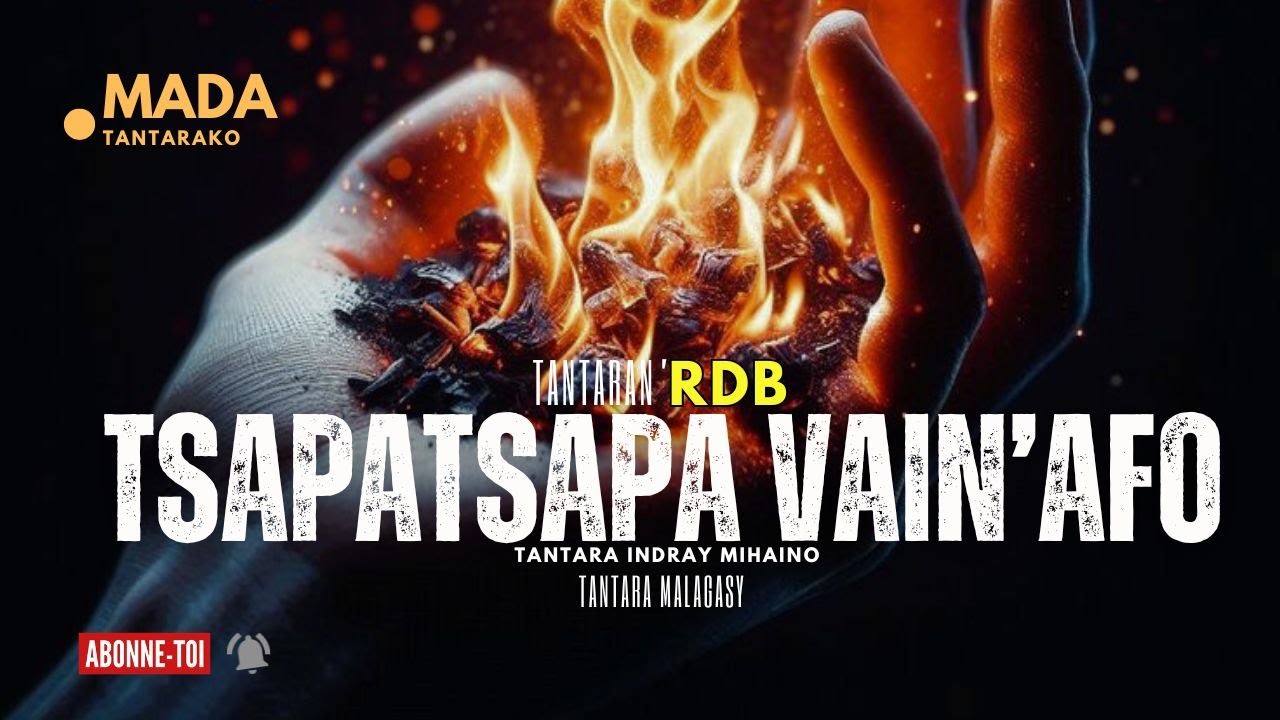 Tantara malagasy - TSAPATSAPA VAIN'AFO  (Tantara  ny Radio Don Bosco) 👍❤ ARAHO NY PEJY TSIKA 💕