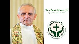 Celebrating the Life of Fr. Frank Brauer Jr.
