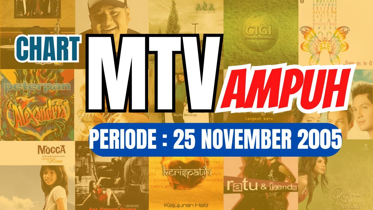 CHART MTV AMPUH Periode 25 November 2005