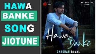 Hawa Banke Song As Jio Caller Tune | Best Romantic Jio Caller Tune | Heart Touching Jiotune 2019