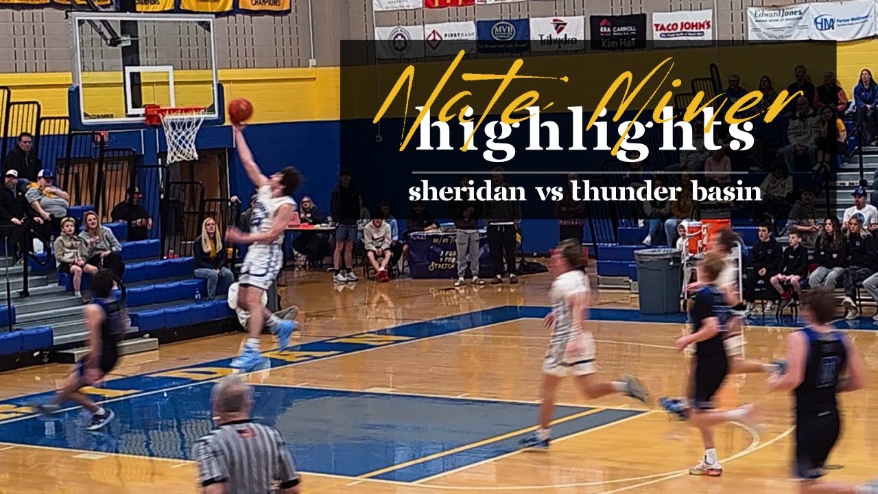 Nate Miner | Highlights - Thunder Basin vs Sheridan | 6'4" SG/SF ...