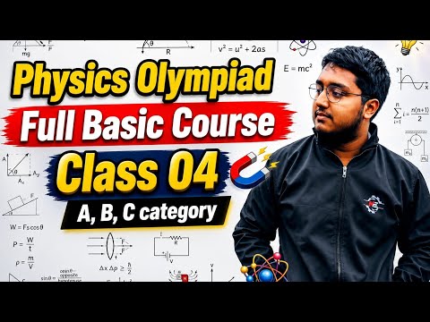 🛡️14. Basic Class 04 || Bangladesh Physics Olympiad || BDPHO