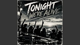 Tonight We're Alive