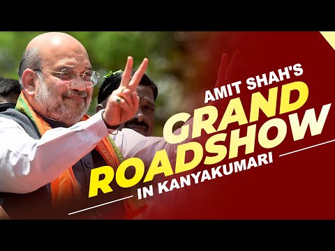 LIVE: HM Amit Shah&#39;s Roadshow in Kanyakumari, Tamil Nadu | Lok Sabha Election 2024 | BJP