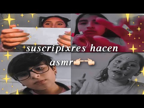 ASMR - SUSCRIPTORXS HACEN ASMR🤠 | Sanvi ASMR