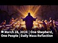 Saturday March 28, 2026 | Daily Mass Readings & Reflection | Fifth Week of Lent | One Shepherd