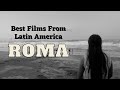 Best films from latin america  roma  roz ek film