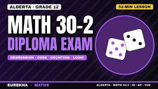 Alberta Math 30-2 Diploma Exam Review: Regression, Odds, Counting & Logic | Whole Course (2026)