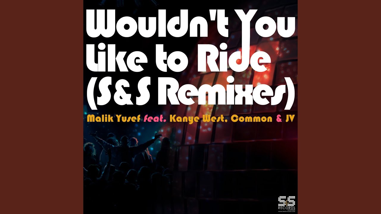 Wouldn't You Like to Ride (S&S Remixes) (Paul Anthony & ZXX Remix)