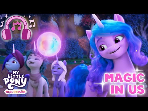 🎵 My Little Pony: Make Your Mark | Magic In Us 🪄 (Official Lyric Video) Music MLP Song