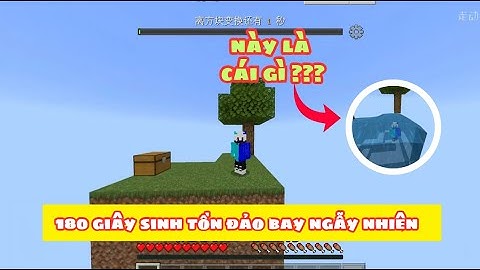 (Full) 180 giây skyblock - cứ 180 giây đảo bay của biến đổi một lần