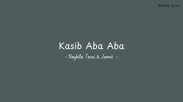 Naykilla, Tenxi, dan Jemsii - Kasih Aba Aba (lirik)