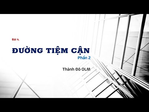 Video [Phần 2] Bài 4. Tiệm cận _ Chương I _ ĐS&GT 12 _ OLM.vn - youtube