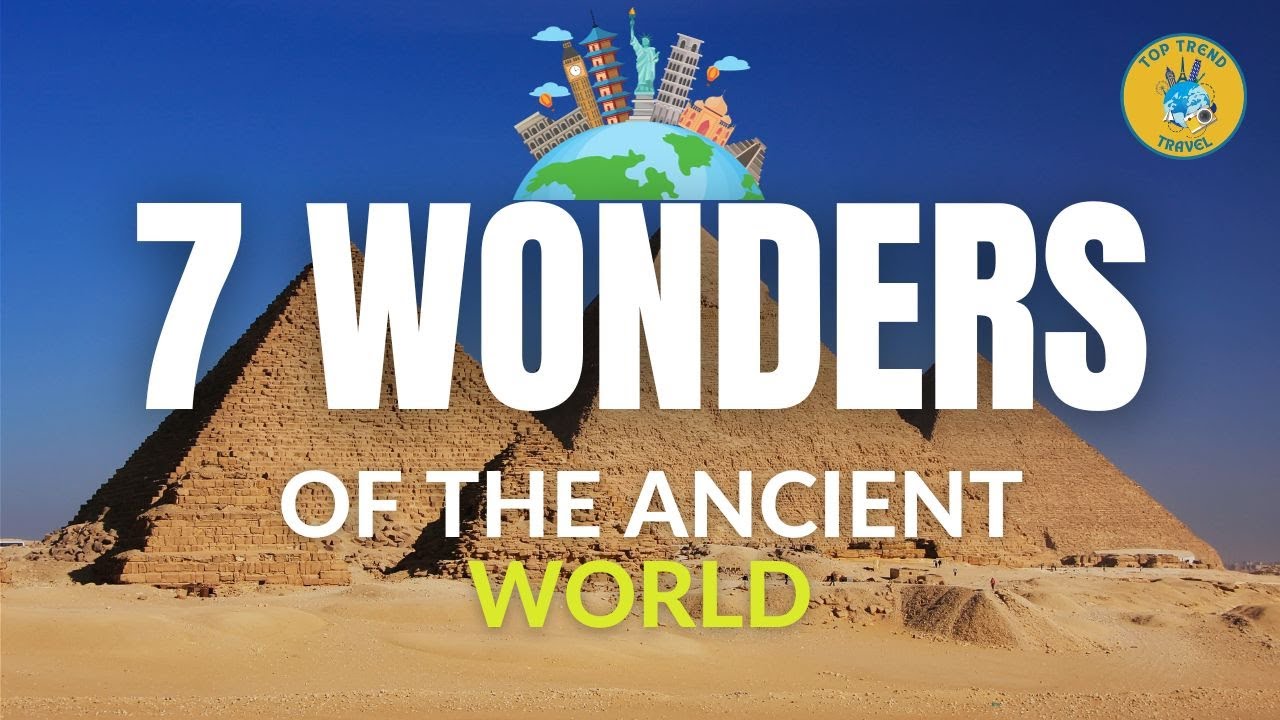 The 7 Wonders of the Ancient World - A Must See for History Buffs - YouTube
