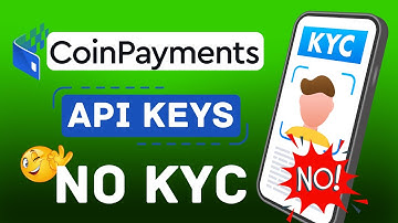How to Get CoinPayments API Keys WITHOUT KYC!
