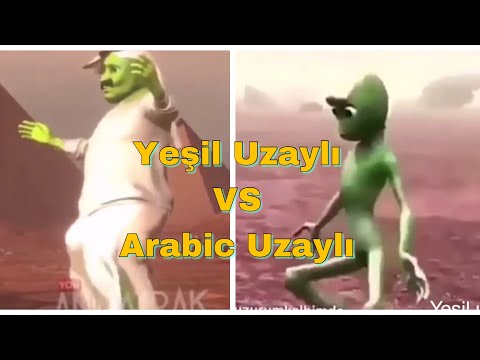 Yeşil Uzaylı VS Arabic Uzaylı (YENİ AKIM SON)