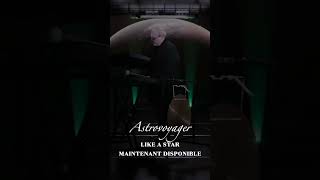Astrovoyager Like A Star teaser