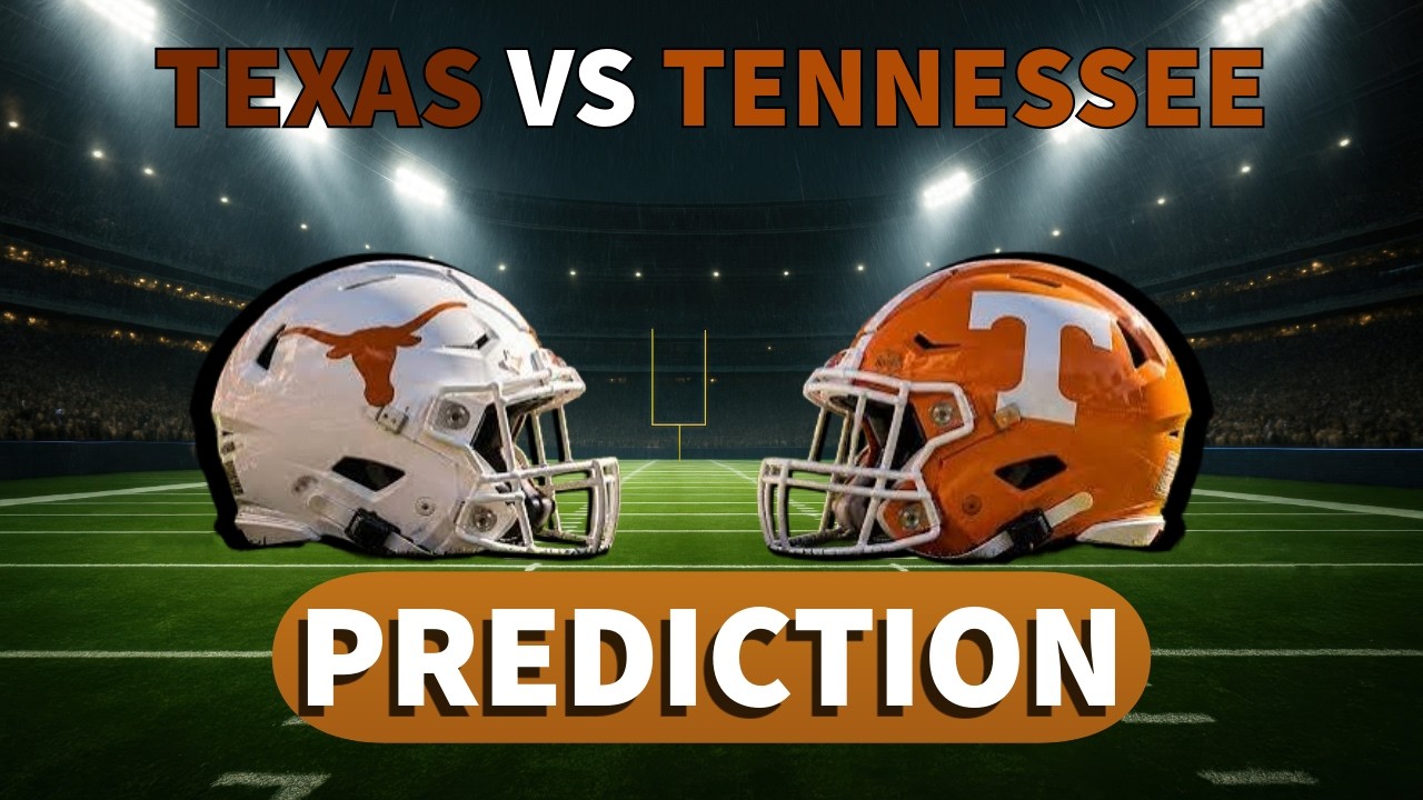 TENNESSEE VOLS VS TEXAS LONGHORNS PREDICTION