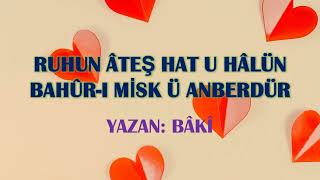 Ruhun Âteş Hat U Hâlün Bahûr - I Mi̇sk Ü Anberdür