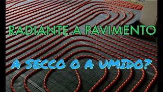 RADIANTE A PAVIMENTO: A SECCO O A UMIDO? screenshot 3