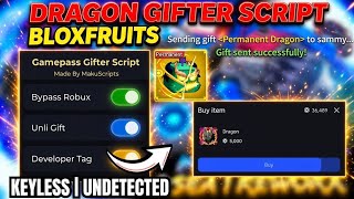 [NEW] Blox Fruits Script - Dragon Gifter Script | Keyless, Undetected, Free Perm Dragon