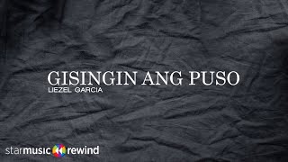 Gisingin Ang Puso  Liezel Garcia (Lyrics)