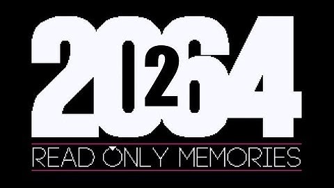 2064: READ ONLY MEMORIES [2]