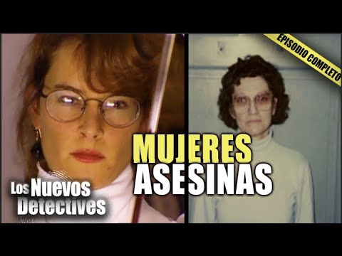 Mujeres ASESINAS | EPISODIO COMPLETO | Los Nuevos Detectives