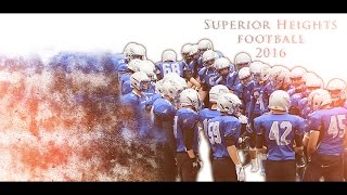 Superior Heights Senior Football 2016 Highlight Video
