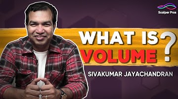 Volume Explained | English | Sivakumar Jayachandran | Scalper Pros