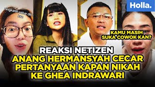 Reaksi Netizen Anang Hermansyah Cecar Pertanyaan Kapan Nikah Ke Ghea Indrawari