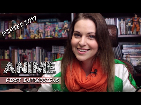 WINTER 2017 ANIME SEASON FIRST IMPRESSION