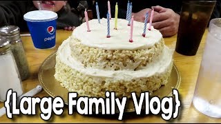 Random Slices of Life ¦ Daddy Turns 43 ¦ Large Family Vlog