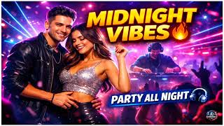 Midnight Vibes  Party All Night  Dj Remix 2026  Club Song  Shekhar Ai 
