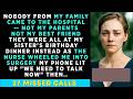 Nobody From My FAMILY Came To HOSPITAL 'Not Even My PARENTS' Nor My Closest — Then Nurse
