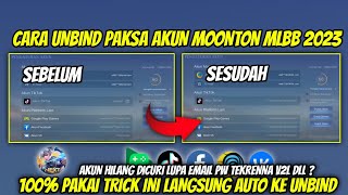 CARA UNBIND PAKSA AKUN MOONTON LUPA EMAIL PW || CARA UBAH EMAIL AKUN MOONTON MOBILE LEGEND TERBARU