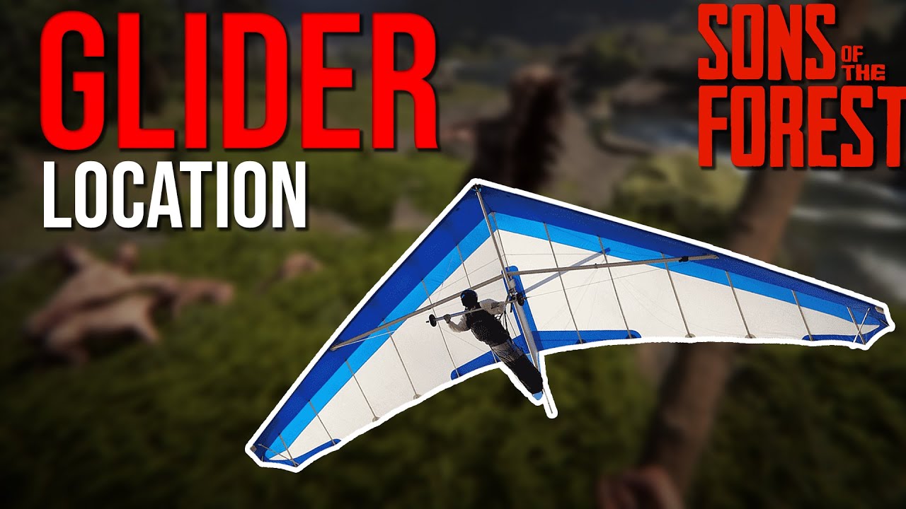 Sons Of The Forest How to Find GLIDER YouTube