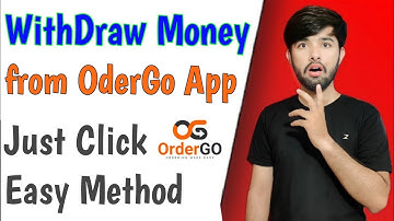 How to Withdraw money form Order Go | how to withdraw from ordergo | OderGo se paise kaise nikali