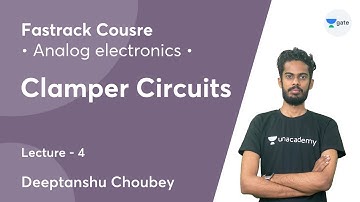 Clamper Circuits | Lec 4 | Analog Electronics | GATE 2022 | Diptanshu choubey