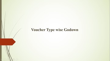 Tally TDL - Voucher Type wise Godown