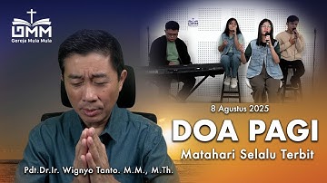DOA PAGI | Matahari selalu terbit - 8 AGUSTUS 2025 | Ps. Wignyo Tanto