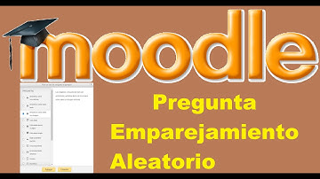 Emparejamiento aleatorio: Actividad Cuestionario Moodle