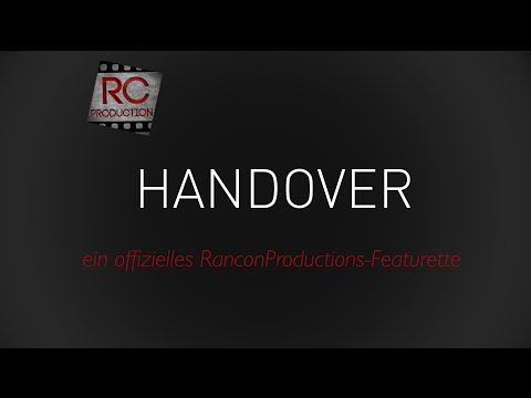 RanconProductions präsentiert: HANDOVER | 1st Look-Featurette
