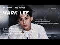 Nct mark lee all songs  playlist