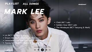 NCT MARK LEE ALL SONGS  PLAYLIST