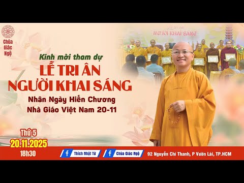 🛑Trực tiếp: LỄ TRI ÂN NGƯỜI KHAI SÁNG tại Chùa Giác Ngộ, ngày 20/11/2025