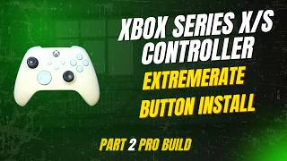 eXtremeRate Xbox Series X/S Button Install Guide: Pro Aesthetic Upgrade!