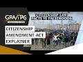 Gravitas Citizenship Amendment Act Explainer