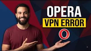 Fix Opera Error Connecting To VPN (Step By Step Guide) screenshot 4